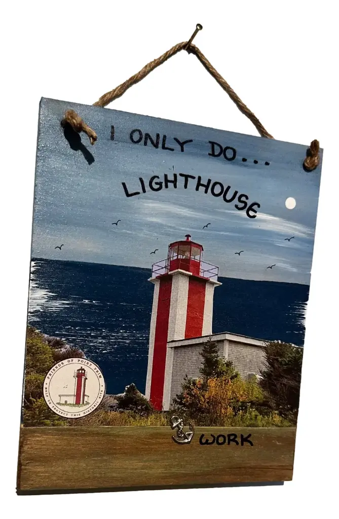 Point Prim Lighthouse Plaque "I Only Do Lighthouse Work"