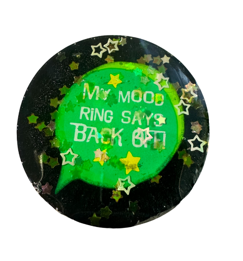 "My Mood Ring Says Back Off!" Phone Pop