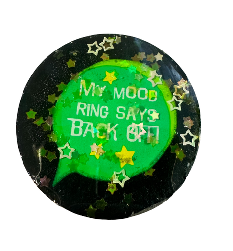 [7167225] "My Mood Ring Says Back Off!" Phone Pop